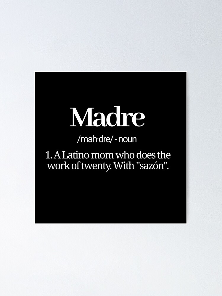 madre-definition-poster-by-flordealmendro-redbubble