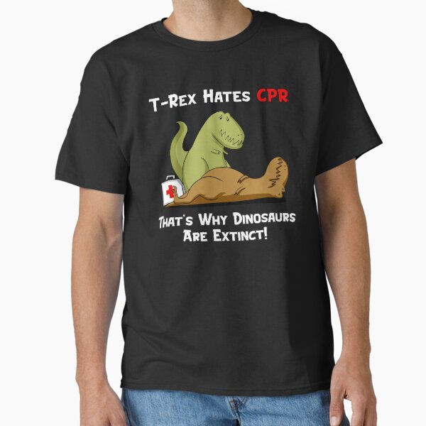 Item preview, T-Rex Hates CPR That's Why Dinosaurs Are Extinct designed and sold by underheaven.