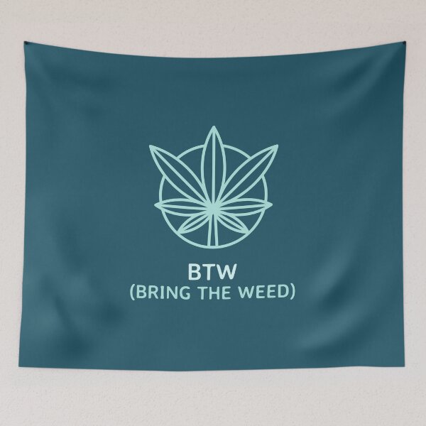 Item preview, BTW | Bring The Weed designed and sold by AladdinMktgs.