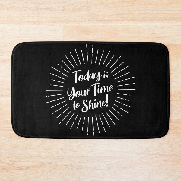 Item preview, Today Is Your Time To Shine, Positive Affirmation designed and sold by rustydoodle.