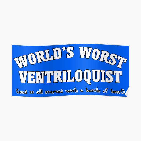 World's worst ventriloquist - entertainer wearing a mask Poster