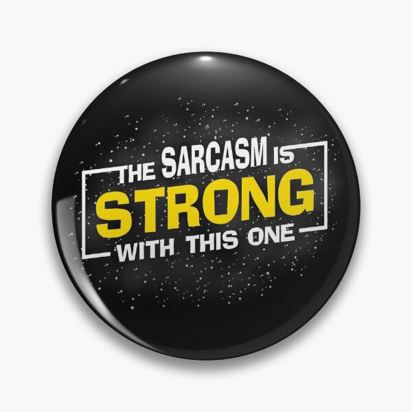 Item preview, The Sarcasm Is Strong With This One, Sarcastic Sayings Gift designed and sold by T-minus.