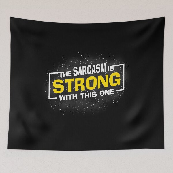 Item preview, The Sarcasm Is Strong With This One, Sarcastic Sayings Gift designed and sold by T-minus.