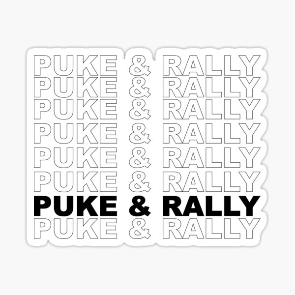 "Puke and Rally" Sticker by brezoubek Redbubble