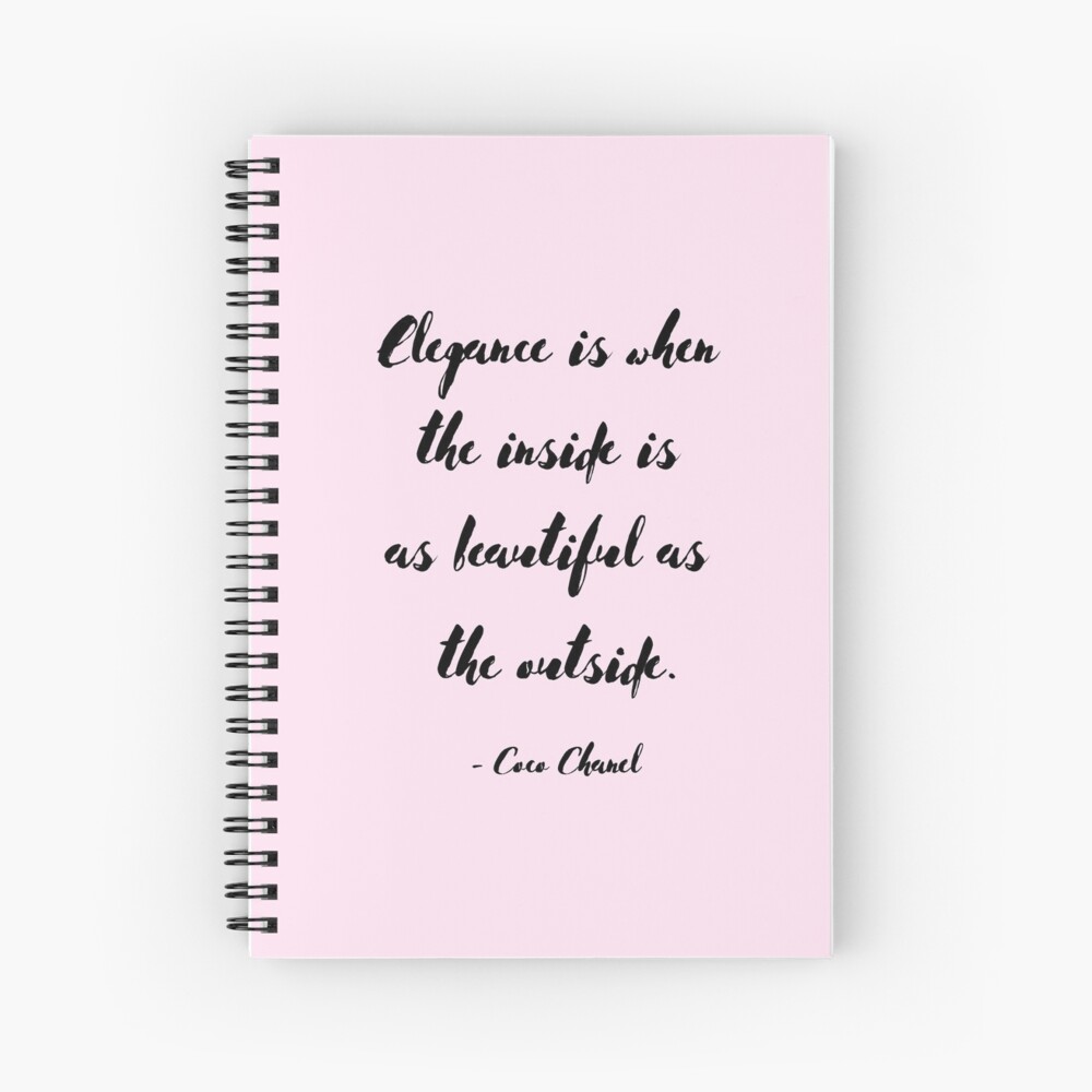 Elegance Is When The Inside Is As Beautiful As The Outside Coco Chanel Hardcover Journal By Enlightparis Redbubble