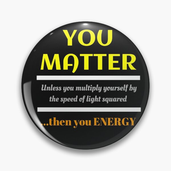 Item preview, You Matter Science Fun designed and sold by mwagie.