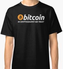 Bitcoin In Cryptography We Trust Classic T-Shirt