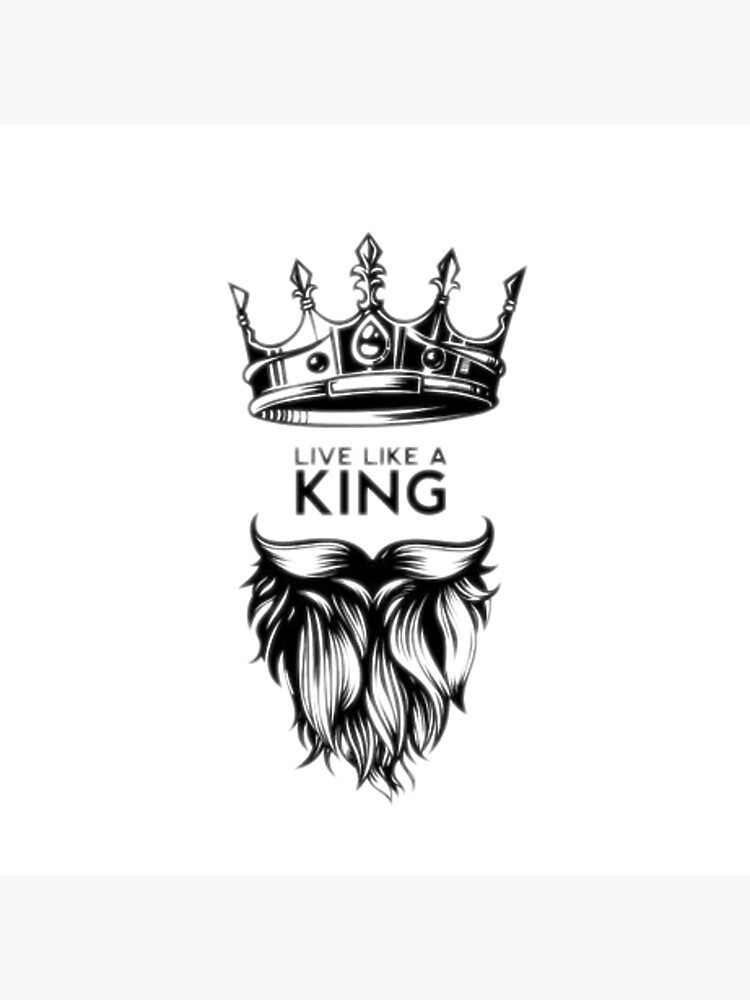 live-like-a-king-poster-by-prathamesh910-redbubble