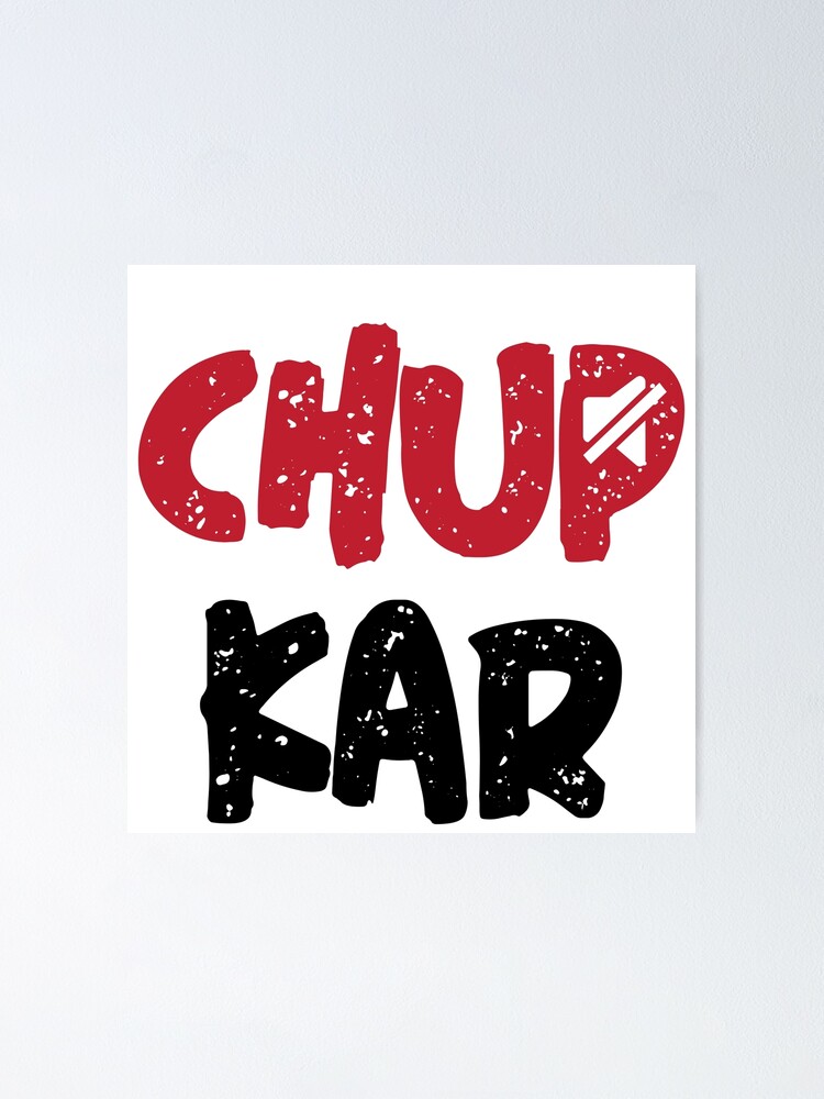 chup-karo-hindi-quote-meme-funny-design-poster-by-alltheprints