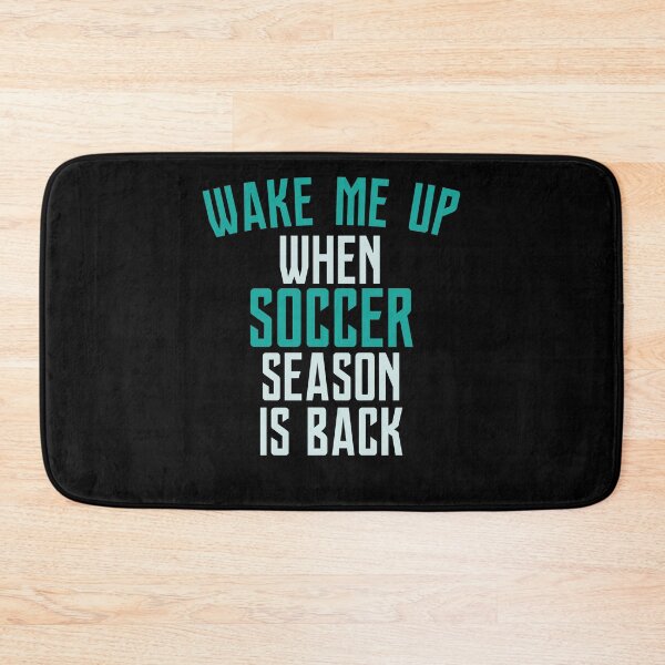 Item preview, Wake Me Up When Soccer Season Is Back designed and sold by Merch By ika.