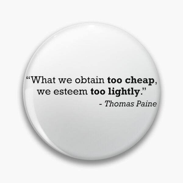 Item preview, Thomas Paine What We Obtain Too Cheap We Esteem Too Lightly designed and sold by JackCurtis1991.