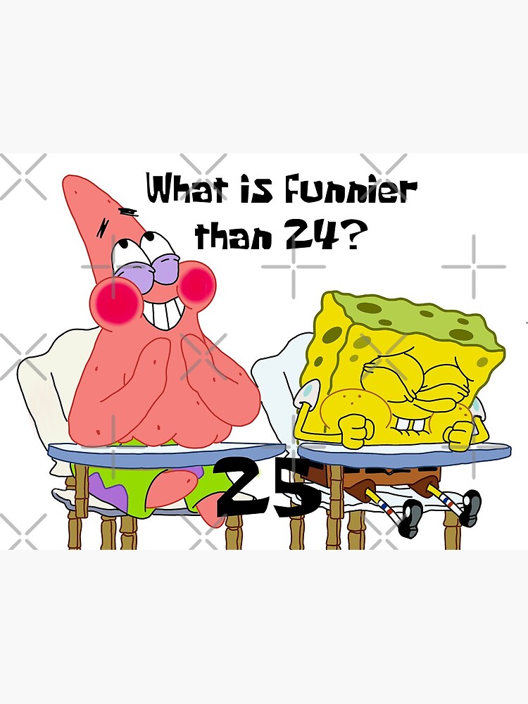 What Is Funnier Than 24? 25" Greeting Card By Iferrari | Redbubble