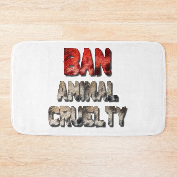 Item preview, Ban Animal Cruelty designed and sold by MarkUK97.