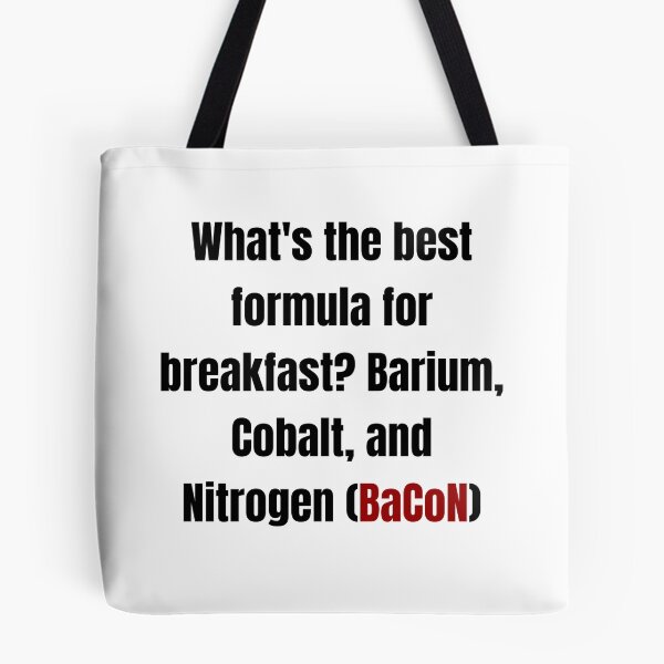 Item preview, Chemistry Bacon Pun designed and sold by mwagie.