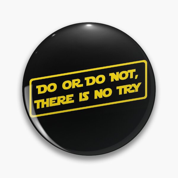 Item preview, Do or do not, there is no try... designed and sold by DafyddEm.