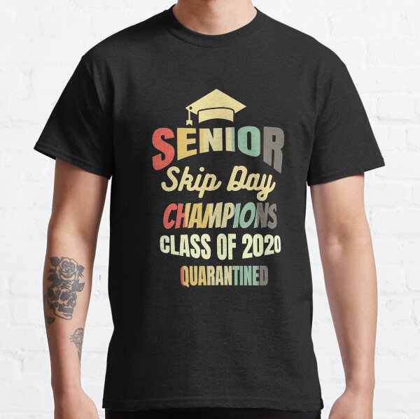 2020 senior skip day hot sale shirt