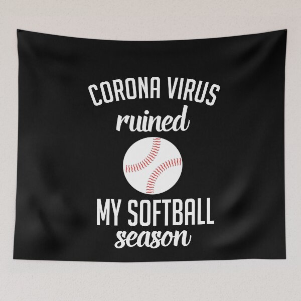 Artikelvorschau, Corona-Virus hat meine Softball-Saison ruiniert entworfen und verkauft von Merch By ika.