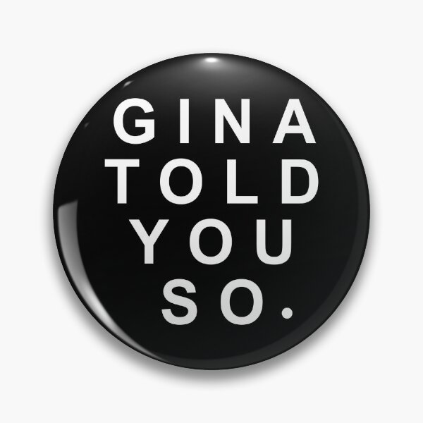 Item preview, Gina Told You So. designed and sold by dom e..