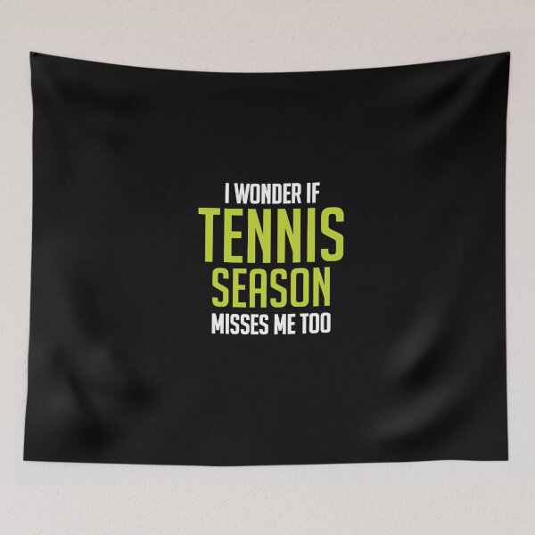 Item preview, I Wonder If Tennis Season Misses Me Too designed and sold by Merch By ika.
