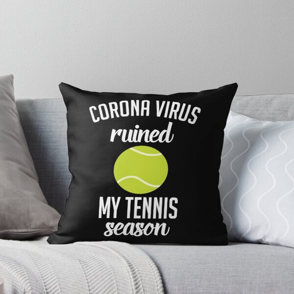 Item preview, Corona Virus Ruined My Tennis Season designed and sold by Merch By ika.