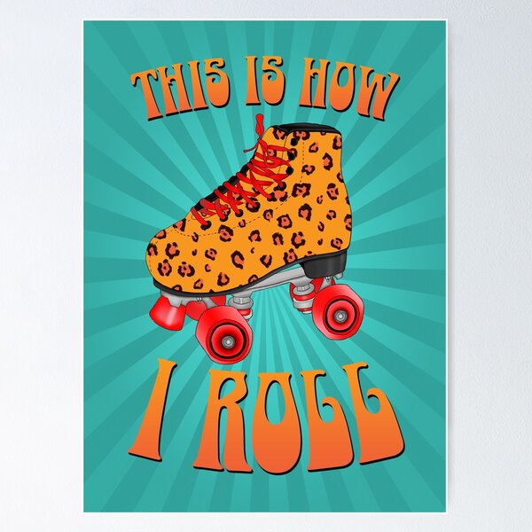Item preview, This is How I Roll Roller Skate Teal Sunburst designed and sold by grinningskull.