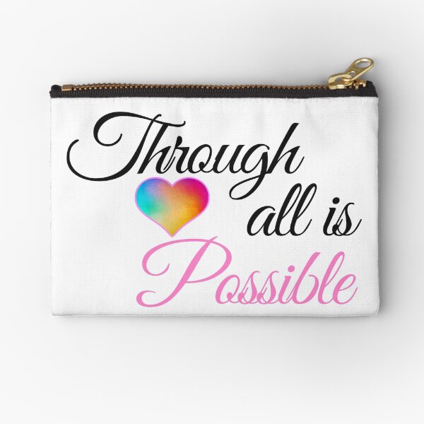 Through Love All Is Possible | Crescent City Sarah J. Mass Zipper Pouch