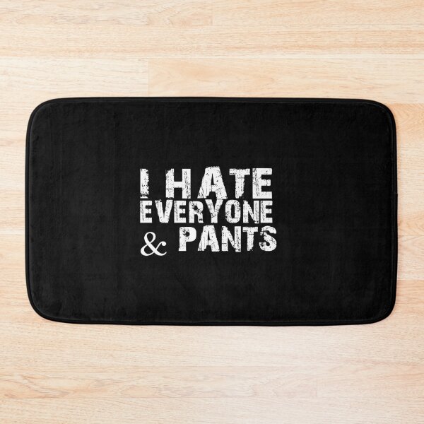 Item preview, Funny Social Distancing Gift, Hate Everyone And Pants designed and sold by DNH Threads.
