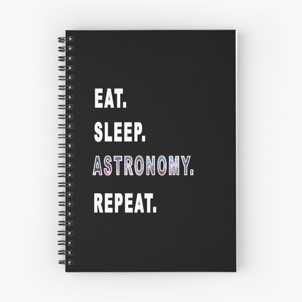 Item preview, Eat. Sleep. Astronomy. Repeat. designed and sold by iamhewho.
