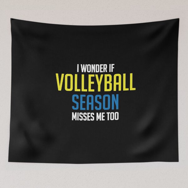 Item preview, I Wonder If Volleyball Season Misses Me Too designed and sold by Merch By ika.