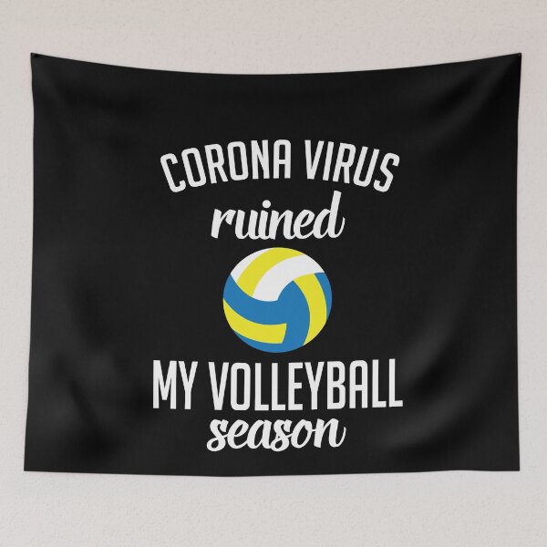 Item preview, Corona Virus Ruined My Volleyball Season designed and sold by Merch By ika.