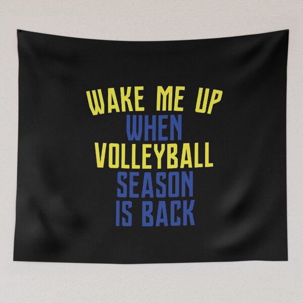 Item preview, Wake Me Up When Volleyball Season is Back designed and sold by Merch By ika.