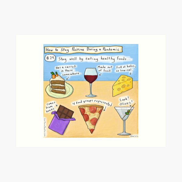 No Guilt! Healthy Foods to Eat During a Pandemic Art Print