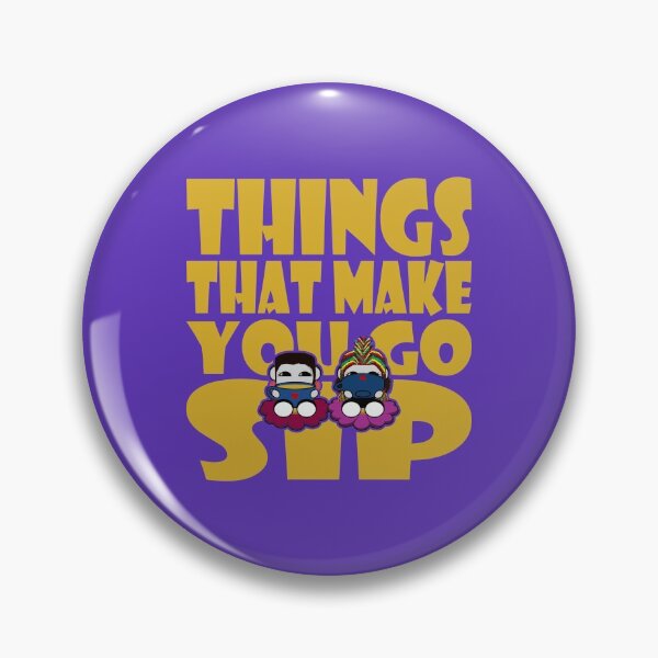 Item preview, Things That Make You Go Sip designed and sold by Carbon-Fibre Media.