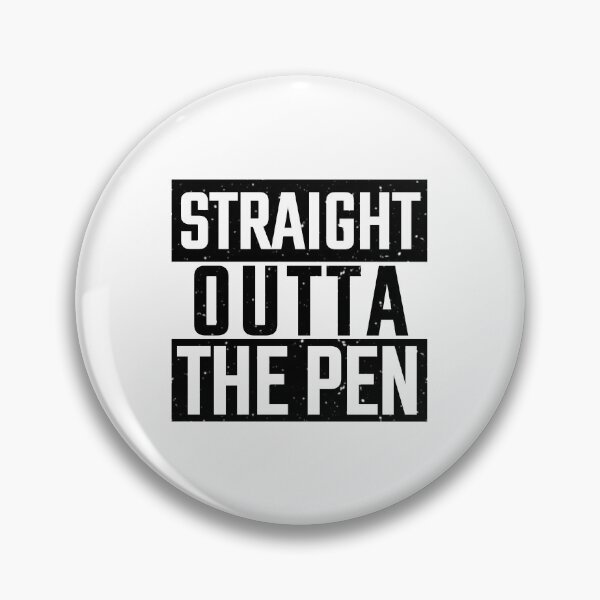 Item preview, Straight Outta the Pen designed and sold by friendlyspoon.