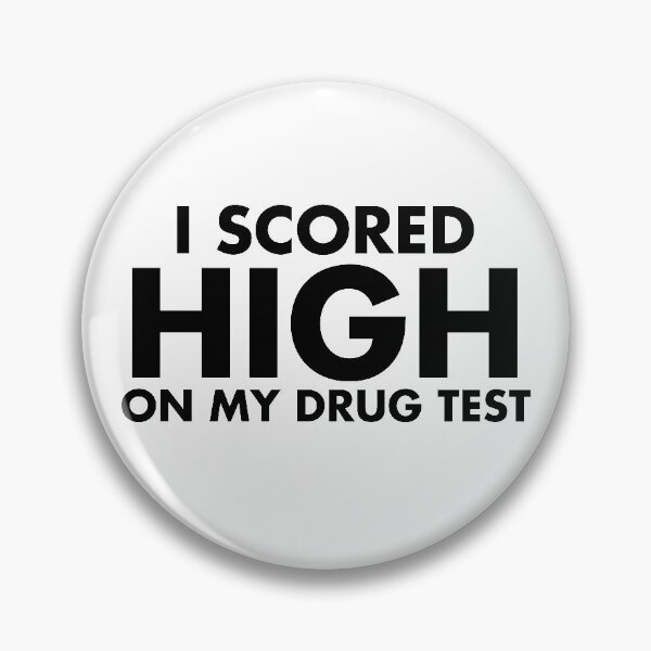 Item preview, I Scored High on My Drug Test designed and sold by andyrewth.