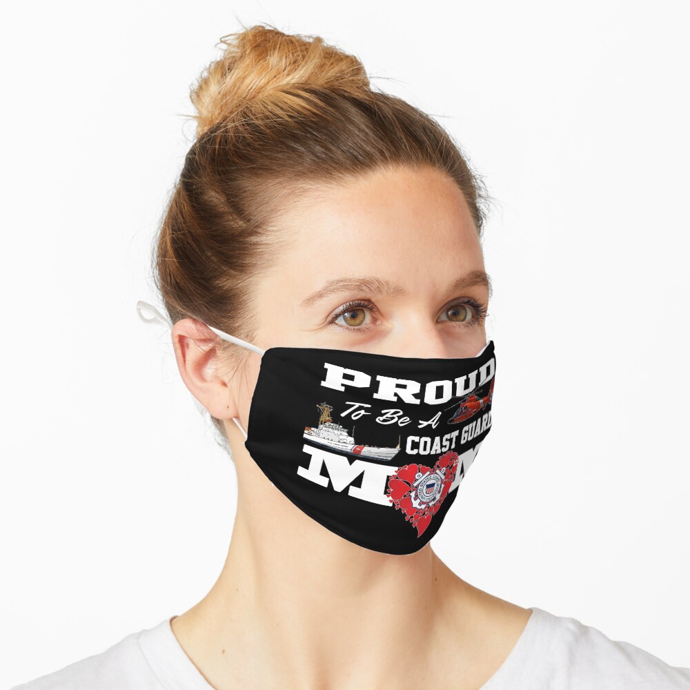 Proud To Be A Coast Guard Mom Mask