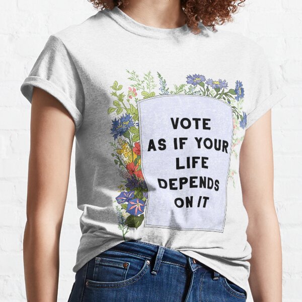 Item preview, Vote As If Your Life Depends On It designed and sold by fabfeminist.