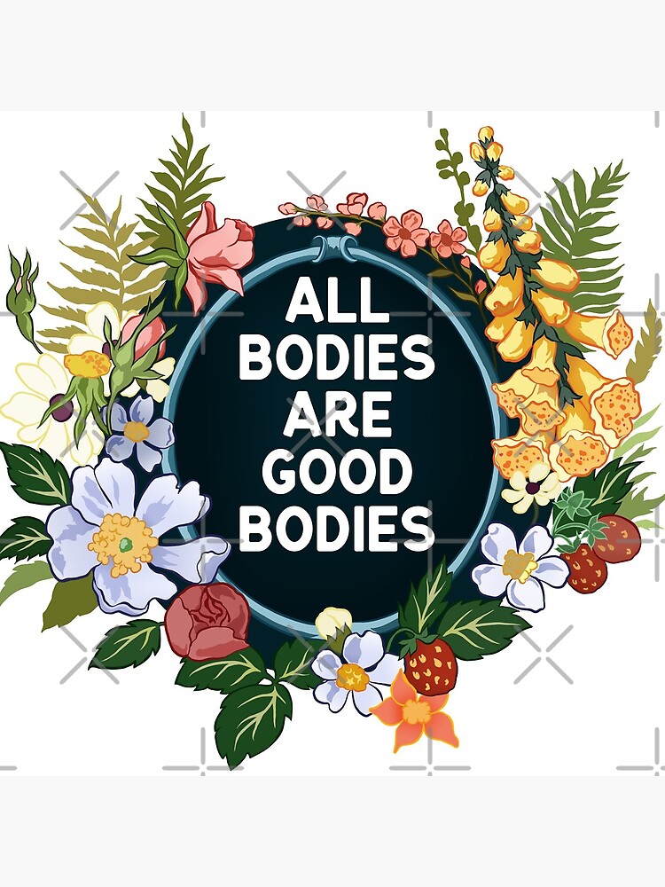 All Bodies Are Good Bodies by fabfeminist