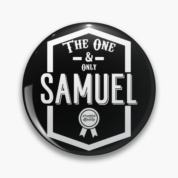Item preview, Samuel, the one and only. Quality Certified  designed and sold by rodmendonca.