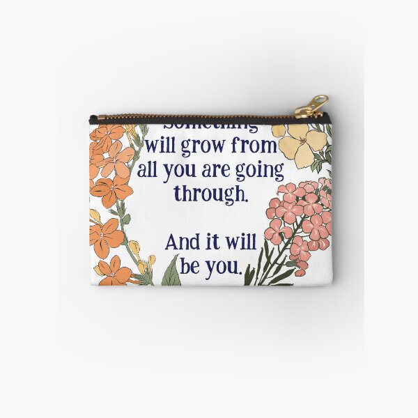 Item preview, Something Will Grow From All You Are Going Though. And It Will Be You. designed and sold by fabfeminist.