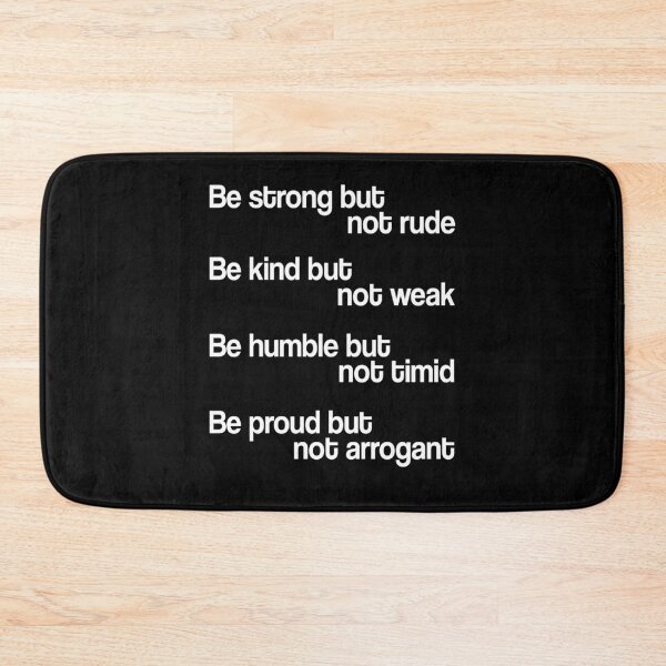 Item preview, Be strong, be kind, be humble and be proud designed and sold by NeXore.