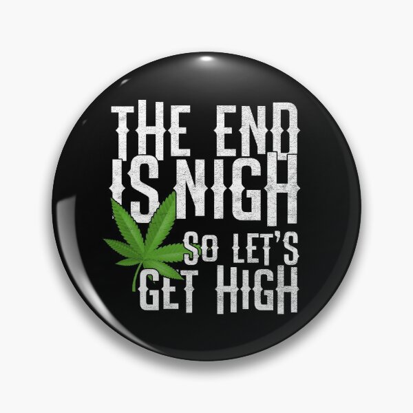Item preview, The End Is Nigh - So Let's Get High On Weed Pot designed and sold by phoxydesign.