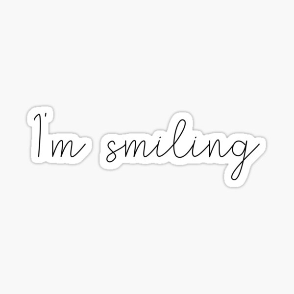 I'm smiling Sticker