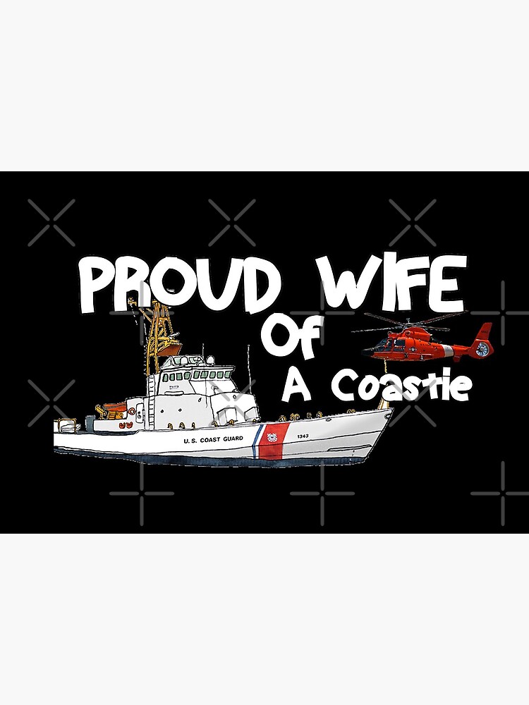Proud Wife Of A Coastie by Mbranco