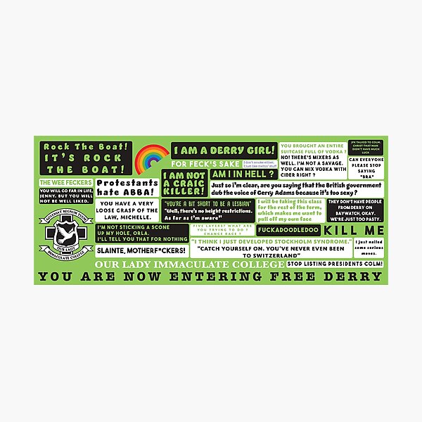 Derry Girls Quotes Two Photographic Print