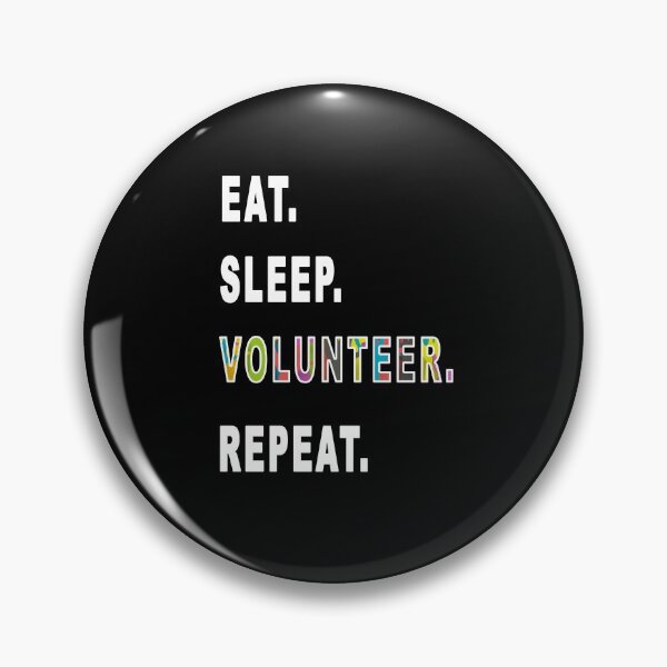 Item preview, Eat. Sleep. Volunteer. Repeat. designed and sold by iamhewho.