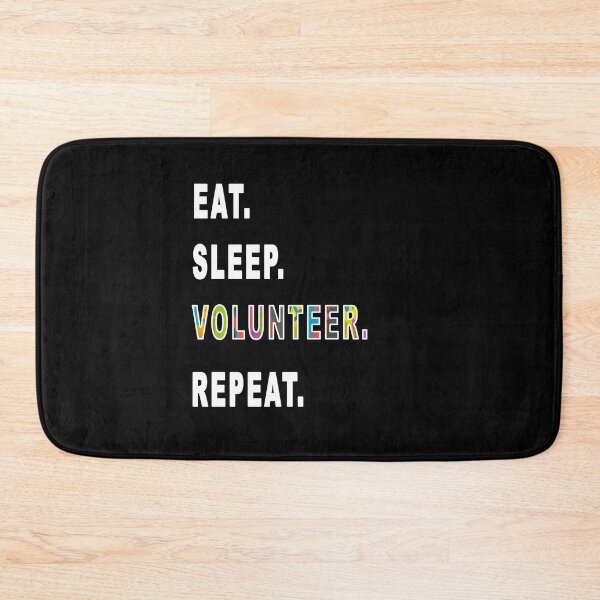 Item preview, Eat. Sleep. Volunteer. Repeat. designed and sold by iamhewho.