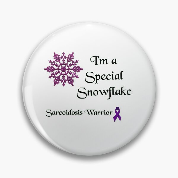 Item preview, Special Snowflake Sarcoidosis Warrior designed and sold by imphavok.