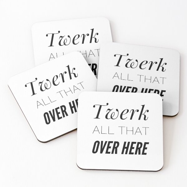 Item preview, Twerk All That Over Here designed and sold by OfferHeat.