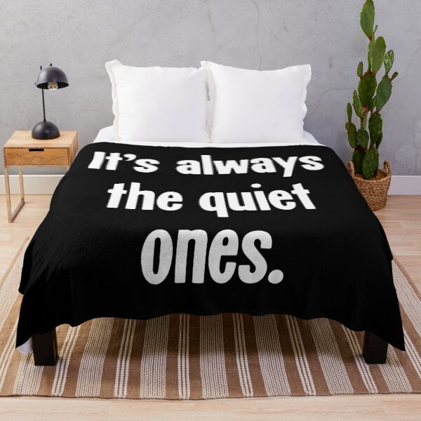 Item preview, It's Always the Quiet Ones designed and sold by Good-Looking Corpse.